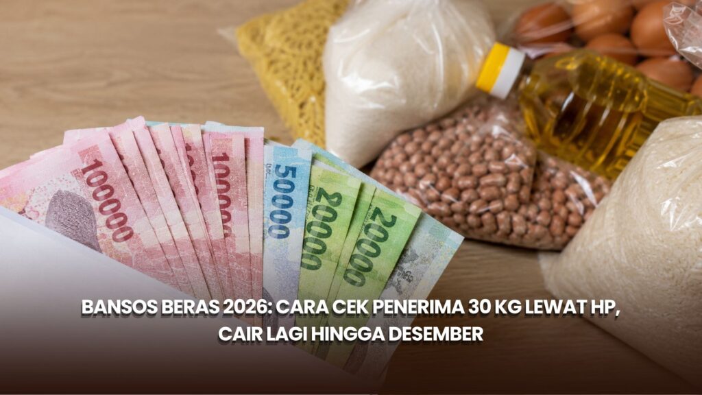 Bansos Beras 2026: Cara Cek Penerima 30 Kg Lewat HP, Cair Lagi hingga Desember
