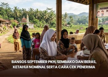 Bansos September PKH, Sembako dan Beras, Ketahui Nominal serta Cara Cek Penerima