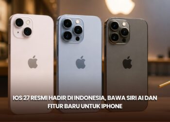 IOS 27 Resmi Hadir di Indonesia, Bawa Siri AI dan Fitur Baru untuk iPhone