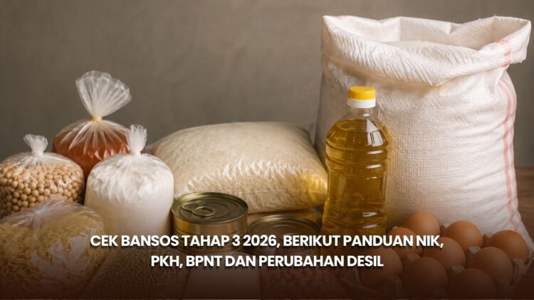 Cek Bansos Tahap 3 2026, Berikut Panduan NIK, PKH, BPNT dan Perubahan Desil
