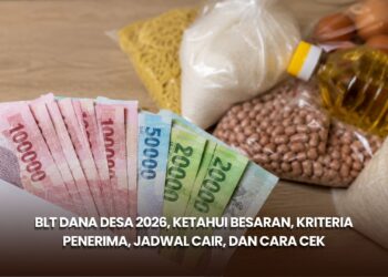 BLT Dana Desa 2026, Ketahui Besaran, Kriteria Penerima, Jadwal Cair, dan Cara Cek