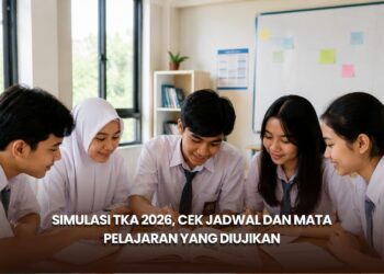 Simulasi TKA 2026, Cek Jadwal dan Mata Pelajaran yang Diujikan