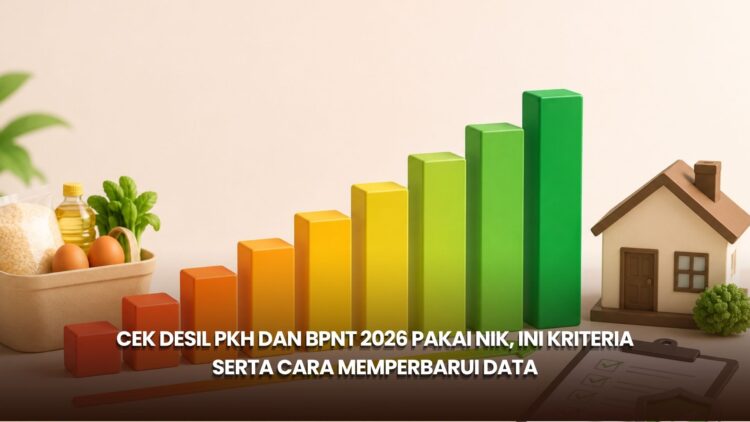 Cek Desil PKH dan BPNT 2026 Pakai NIK, Ini Kriteria serta Cara Memperbarui Data