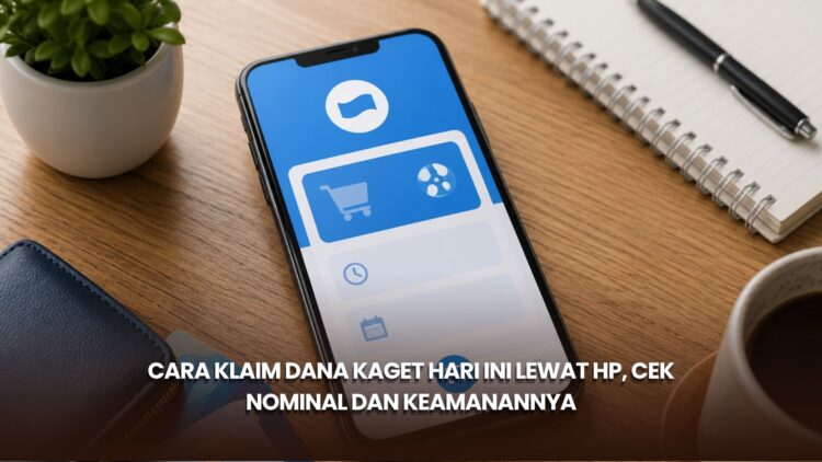 Cara Klaim DANA Kaget Hari Ini lewat HP, Cek Nominal dan Keamanannya