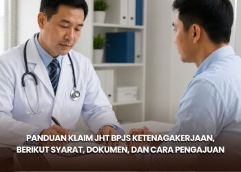 Panduan Klaim JHT BPJS Ketenagakerjaan, Berikut Syarat, Dokumen, dan Cara Pengajuan