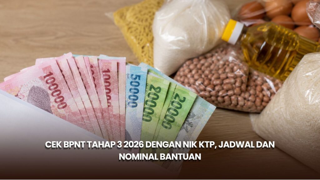 Cek BPNT Tahap 3 2026 dengan NIK KTP, Jadwal dan Nominal Bantuan