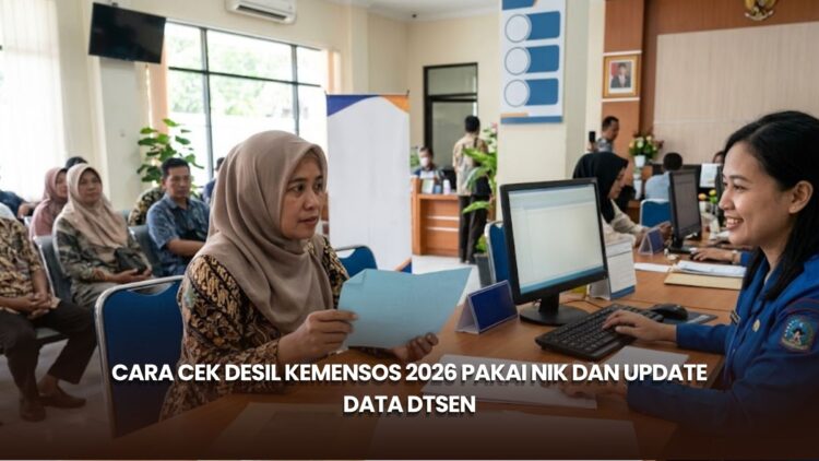 Cara Cek Desil Kemensos 2026 Pakai NIK dan Update Data DTSEN