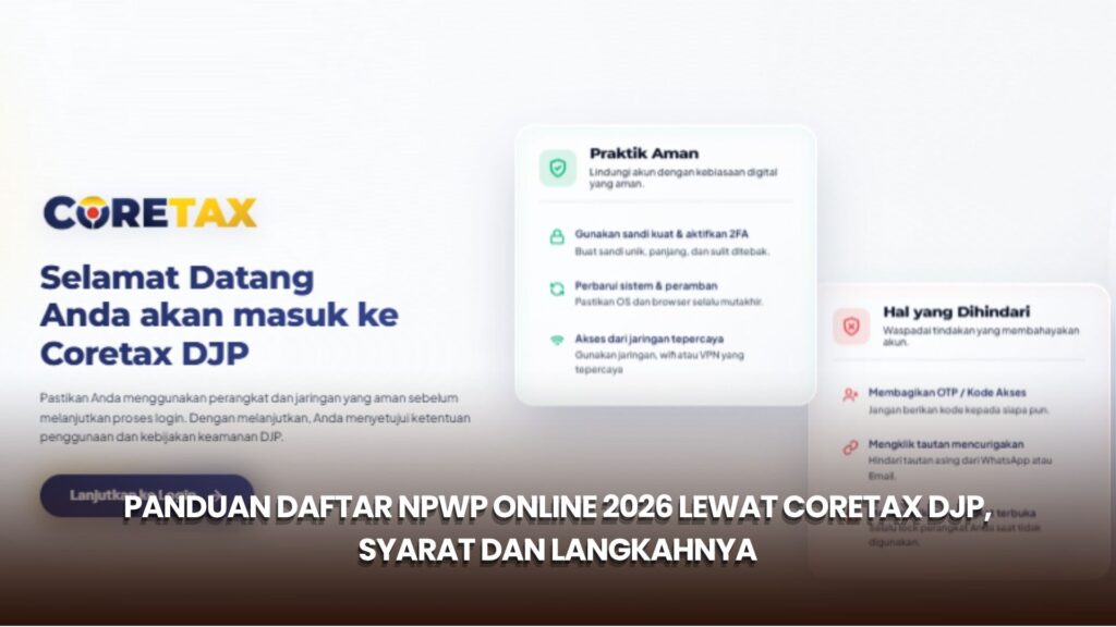 Panduan Daftar NPWP Online 2026 lewat Coretax DJP, Syarat dan Langkahnya