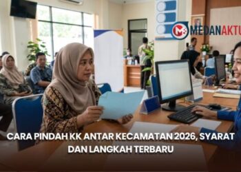 Cara Pindah KK Antar Kecamatan 2026, Syarat dan Langkah Terbaru