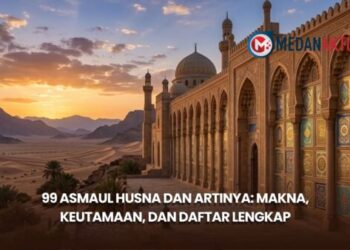 99 Asmaul Husna dan Artinya: Makna, Keutamaan, dan Daftar Lengkap