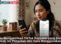 Cara Mengaktifkan TikTok PayLater yang Belum Muncul, Ini Penyebab dan Cara Menggunakannya