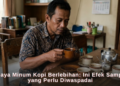 Bahaya Minum Kopi Berlebihan: Ini Efek Samping yang Perlu Diwaspadai