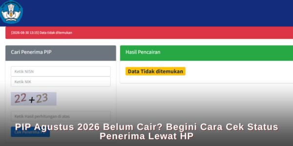 PIP September 2026 Belum Cair? Begini Cara Cek Status Penerima Lewat HP