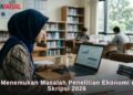 Cara Menemukan Masalah Penelitian Ekonomi untuk Skripsi 2026