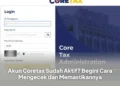 Akun Coretax Sudah Aktif? Begini Cara Mengecek dan Memastikannya