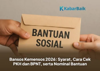 Bansos Kemensos 2026: Syarat, Cara Cek PKH dan BPNT, serta Nominal Bantuan