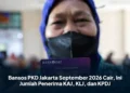 Bansos PKD Jakarta September 2026 Cair, Ini Jumlah Penerima KAJ, KLJ, dan KPDJ