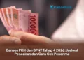 Bansos PKH dan BPNT Tahap 4 2026: Jadwal Pencairan dan Cara Cek Penerima