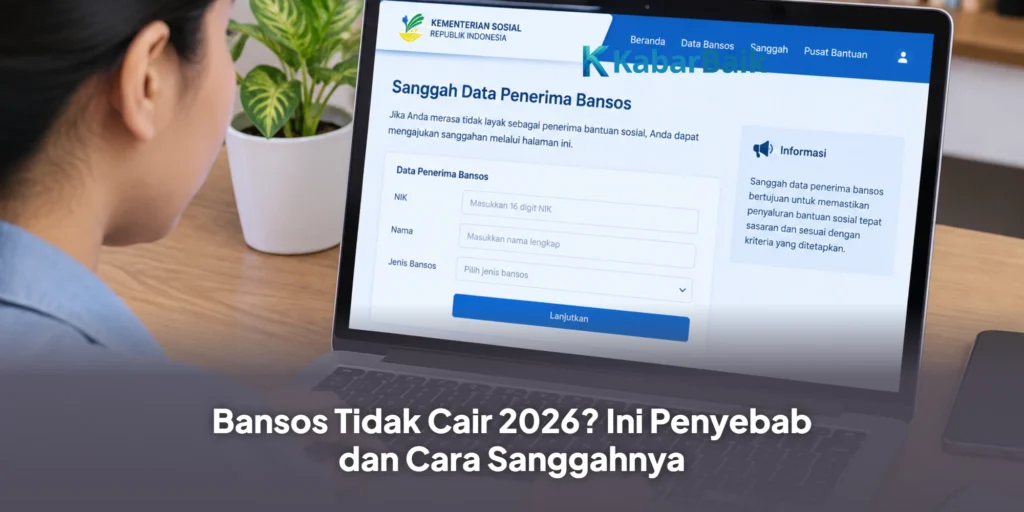 Bansos Tidak Cair 2026? Ini Penyebab dan Cara Sanggahnya