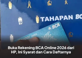 Buka Rekening BCA Online 2026 dari HP, Ini Syarat dan Cara Daftarnya