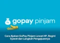 Cara Ajukan GoPay Pinjam Lewat HP, Begini Syarat dan Langkah Pengajuannya