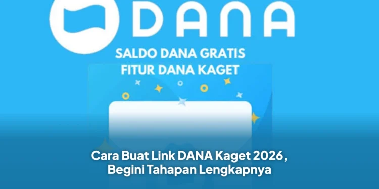 Cara Buat Link DANA Kaget 2026, Begini Tahapan Lengkapnya