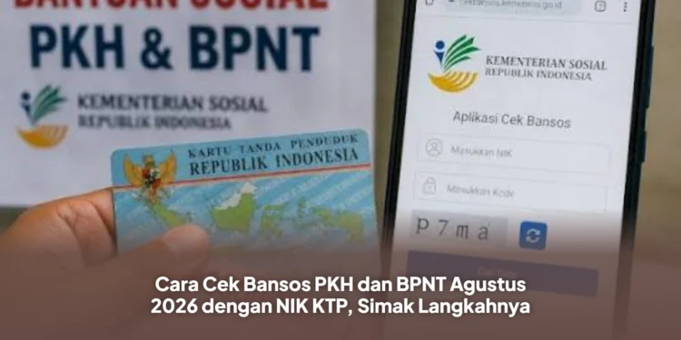 Cara Cek Bansos PKH dan BPNT Agustus 2026 dengan NIK KTP, Simak Langkahnya
