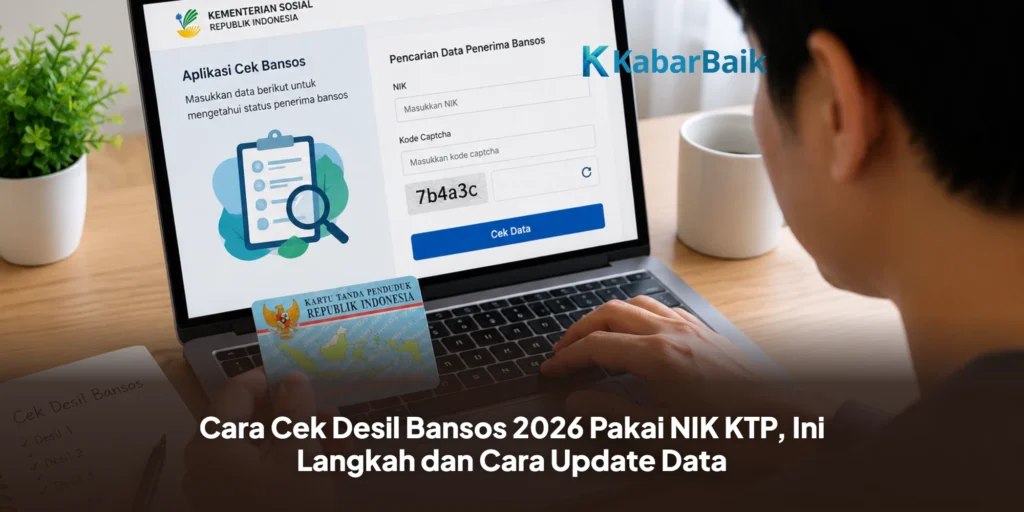 Cara Cek Desil Bansos 2026 Pakai NIK KTP, Ini Langkah dan Cara Update Data