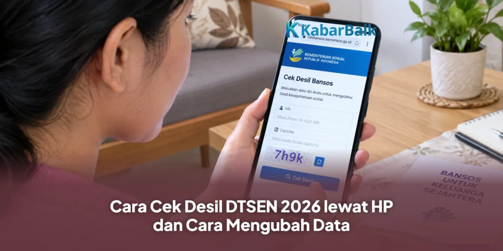 Cara Cek Desil DTSEN 2026 lewat HP dan Cara Mengubah Data