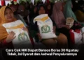 Cara Cek NIK Dapat Bansos Beras 30 Kg atau Tidak, Ini Syarat dan Jadwal Penyalurannya