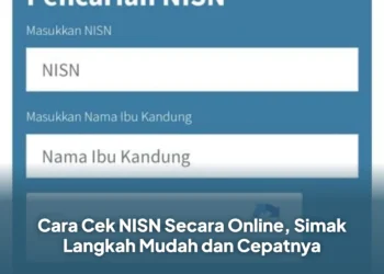 Cara Cek NISN Secara Online, Simak Langkah Mudah dan Cepatnya