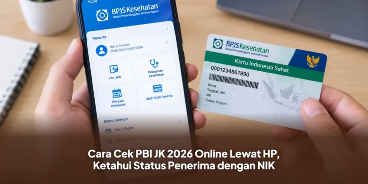 Cara Cek PBI JK 2026 Online Lewat HP, Ketahui Status Penerima dengan NIK