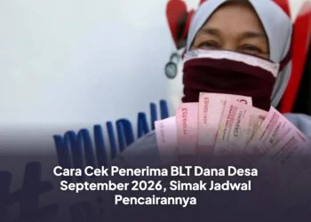 Cara Cek Penerima BLT Dana Desa September 2026, Simak Jadwal Pencairannya