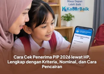 Cara Cek Penerima PIP 2026 lewat HP, Lengkap dengan Kriteria, Nominal, dan Cara Pencairan