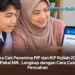 Cara Cek Penerima PIP dan KIP Kuliah 2026 Pakai NIK, Lengkap dengan Cara Cek Pencairan