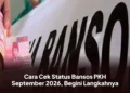 Cara Cek Status Bansos PKH September 2026, Begini Langkahnya