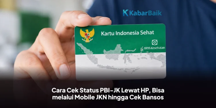 Cara Cek Status PBI-JK Lewat HP, Bisa melalui Mobile JKN hingga Cek Bansos