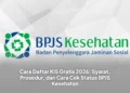 Cara Daftar KIS Gratis 2026: Syarat, Prosedur, dan Cara Cek Status BPJS Kesehatan