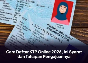 Cara Daftar KTP Online 2026, Ini Syarat dan Tahapan Pengajuannya