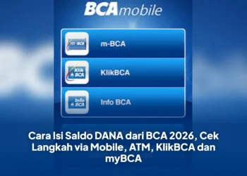 Cara Isi Saldo DANA dari BCA 2026, Cek Langkah via Mobile, ATM, KlikBCA dan myBCA
