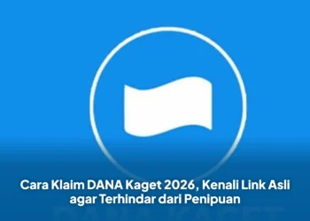 Cara Klaim DANA Kaget 2026, Kenali Link Asli agar Terhindar dari Penipuan