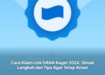 Cara Klaim Link DANA Kaget 2026, Simak Langkah dan Tips Agar Tetap Aman