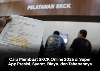 Cara Membuat SKCK Online 2026 di Super App Presisi, Syarat, Biaya, dan Tahapannya
