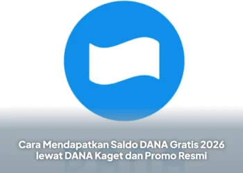 Cara Mendapatkan Saldo DANA Gratis 2026 lewat DANA Kaget dan Promo Resmi