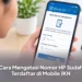 Cara Mengatasi Nomor HP Sudah Terdaftar di Mobile JKN