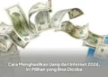 Cara Menghasilkan Uang dari Internet 2026, Ini Pilihan yang Bisa Dicoba