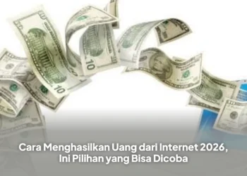 Cara Menghasilkan Uang dari Internet 2026, Ini Pilihan yang Bisa Dicoba