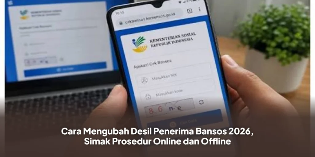 Cara Mengubah Desil Penerima Bansos 2026, Simak Prosedur Online dan Offline
