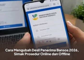 Cara Mengubah Desil Penerima Bansos 2026, Simak Prosedur Online dan Offline