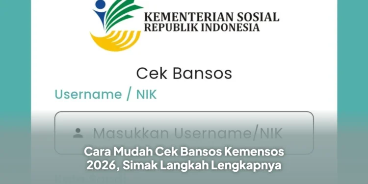 Cara Mudah Cek Bansos Kemensos 2026, Simak Langkah Lengkapnya